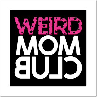 Weird Mom Club - Funny Posters and Art